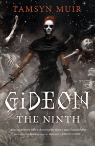 Gideon the Ninth (The Locked Tomb #1) by Tamsyn Muir